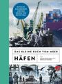Stefan Krücken: Das kleine Buch vom Meer: Häfen, Buch