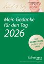 Robert Betz: Mein Gedanke für den Tag - Abreißkalender 2026, KAL