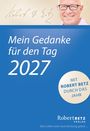 "Mein Gedanke für den Tag 2027. MIT ROBERT BETZ DURCH DAS JAHR. Dem Leben eine neue Richtung geben." Gesicht eines Mannes.