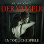 : Der Vampir (Teil 12) Tödliche Spiele, CD