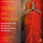 Seraphine Monien: Perlen der Weisheit {buddhistische Mystik & buddhistische Meditation} CD mit 3 Meditationen - inneres Licht stärken, CD
