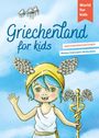 Meiken Endruweit: Griechenland for kids, Buch
