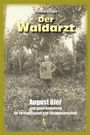 Titel: "Der Waldarzt". Untertitel: "August Bier und seine Bedeutung für Forstwirtschaft und Forstwissenschaft". Hintergrund zeigt einen Mann im Wald.