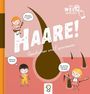 Titel: Haare! Geschichten und Experimente. Kinder mit Sprechblasen: "Warum hat man manchmal Läuse?" "Was ist eine Gänsehaut?" "Wie viele Haare haben wir auf dem Kopf?" Illustrationen von Kindern und Haarsträhnen.