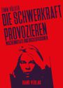 Timm Völker: Die Schwerkraft provozieren, Buch
