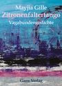 Mayjia Gille: Zitronenfaltertango, Buch