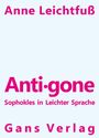 Anne Leichtfuß: Anti.gone, Buch
