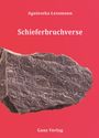 Text: "Agnieszka Lessmann, Schieferbruchverse, Gans Verlag". Hintergrund rot, in der Mitte eine große Schieferplatte.