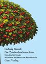 „Ludwig Strauß, Die Zauberdrachenschnur, Märchen für Kinder, Nachwort von Kurt Oesterle, Gans Verlag“; ein Baum mit Kirschen.