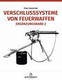 Peter Dannecker: Verschlusssysteme von Feuerwaffen, Buch
