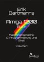 Erik Bartmann: Erik Bartmanns Amiga 1200 Buch, Buch