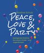 Nadine Schulz: Peace, Loge & Party, Buch