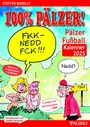 Steffen Boiselle: 100% PÄLZER! Pälzer Fußball Kalenner 2025, KAL