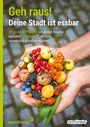 : Geh raus! Deine Stadt ist essbar, Buch