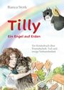 Bianca Stork: Tilly - Ein Engel auf Erden, Buch