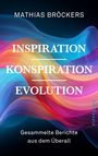 Mathias Bröckers: Inspiration, Konspiration, Evolution, Buch