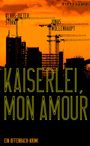 Klaus-Dieter Stork: Kaiserlei, mon amour!, Buch