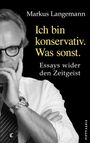 Markus Langemann: Ich bin konservativ. Was sonst., Buch