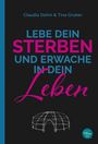 Claudia Dahm: Lebe Dein Sterben und erwache in Dein Leben, Buch