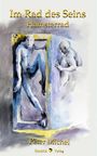 Peter Michel: Rad des Seins, Buch