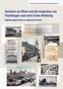 Thorsten Fischer: Hamborn am Rhein und die Integration von Flüchtlingen nach dem Ersten Weltkrieg, Buch