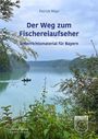 Text: "Der Weg zum Fischereiaufseher: Unterrichtsmaterial für Bayern." Naturkulisse mit Boot auf einem ruhigen See.