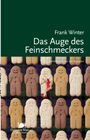Frank Winter: Das Auge des Feinschmeckers, Buch