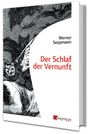 Werner Seppmann: Der Schlaf der Vernunft, Buch