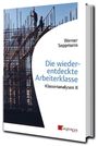 "Die wiederentdeckte Arbeiterklasse: Klassenanalysen II" von Werner Seppmann. Bauarbeiter auf einem Gerüst.