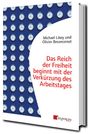 Michael Löwy: Das Reich der Freiheit beginnt mit der Verkürzung des Arbeitstages, Buch