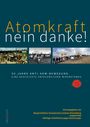 : Atomkraft - nein danke! 50 Jahre Anti-AKW-Bewegung, Buch