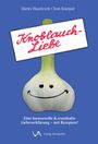 Dieter Hanitzsch: Knoblauch-Liebe, Buch