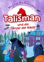 Miriam Rademacher: Talisman und die Tänzer der Nacht, Buch