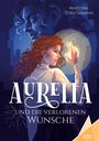 Martina Türschmann: Aurelia und die verlorenen Wünsche, Buch