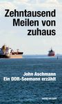 John Aschmann: Zehntausend Meilen von zuhaus, Buch