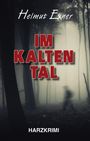 Helmut Exner: Im Kalten Tal, Buch