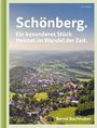 Bernd Bachhuber: Schönberg. Ein besonderes Stück Heimat im Wandel der Zeit., Buch