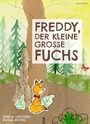 Text: "FREDDY, DER KLEINE GROSSE FUCHS." Illustration: Ein Fuchs sitzt vor einem Baum in einem Wald.