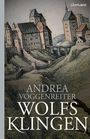 „ANDREA VOGGENREITER WOLFSKLINGEN“. Illustration einer mittelalterlichen Burglandschaft mit Hügeln und dichtem Mauerwerk.