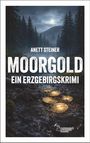 Text: ANETT STEINER, MOORGOLD, EIN ERZGEBIRGSKRIMI. Waldlandschaft bei Nacht, Münzen im Vordergrund.
