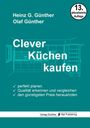 Heinz G. Günther: Clever Küchen kaufen, Buch