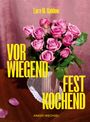 Lara M. Gahlow: Vorwiegend festkochend, Buch