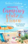 Barbara Erlenkamp: Der kleine Campingplatz in den Dünen: Ein Stellplatz fürs Glück, Buch