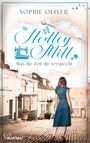 Sophie Oliver: Hedley Mill - Was die Zeit dir verspricht, Buch