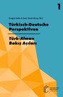 : Jahrbuch der Fakultät für Kultur- und Sozialwissenschaften der Türkisch-Deutschen... / Türkisch-Deutsche Perspektiven / Türk-Alman Bak¿¿ Aç¿lar¿, Buch