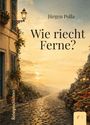 Text: „Wie riecht Ferne?“ von Jürgen Polla. Illustration: Malerische Straße mit Marktständen, südliches Flair.