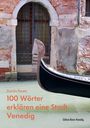 Der Text besagt: "Danilo Reato 100 Wörter erklären eine Stadt. Venedig. Edition Bonn-Venedig." Ein Teil einer Gondel vor einer alten Backsteinfassade in Venedig.