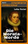 Text: "Band 11: Schweinfurter Kriminalroman, Lothar Reichel, Die Morata-Morde, Linda Morata ermittelt." Gemälde: Frau mit Rüschenkragen.