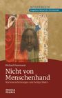 Michael Hesemann: Nicht von Menschenhand, Buch