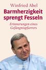 Winfried Abel: Barmherzigkeit sprengt Fesseln, Buch